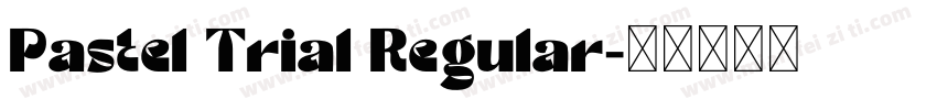 Pastel Trial Regular字体转换